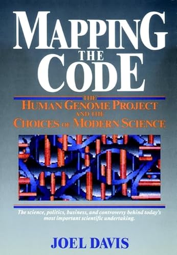 Imagen de archivo de Mapping the Code : The Human Genome Project and the Choices of Modern Science a la venta por Better World Books