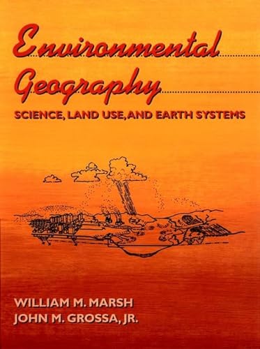Beispielbild fr Environmental Geography: Science, Land Use, and Earth Systems zum Verkauf von Books From California