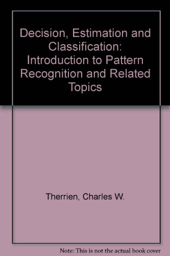 Immagine dell'editore per Decision Estimation and Classification: An Introduction to Pattern Recognition and Related Topics venduto da Anybook.com