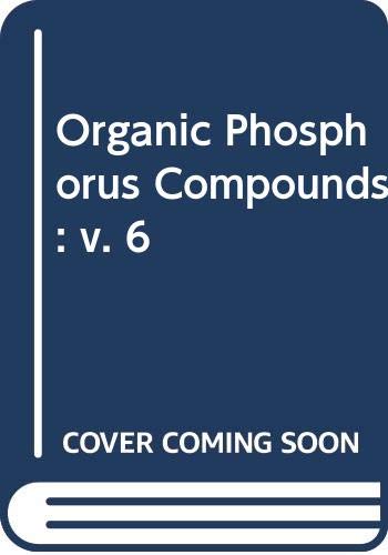 Stock image for Organic Phosphorus Compounds (Volume 6) for sale by Anybook.com