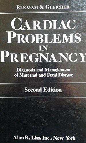 9780471505006: Cardiac Problems in Pregnancy: Diagnosis and Management of Maternal and Foetal Disease