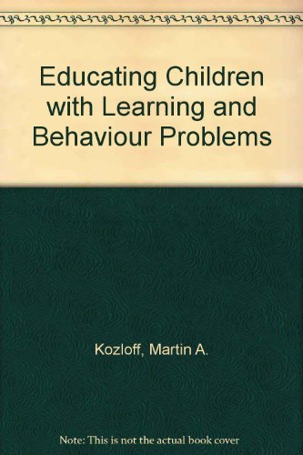 Beispielbild fr Educating Children with Learning and Behavior Problems zum Verkauf von Better World Books