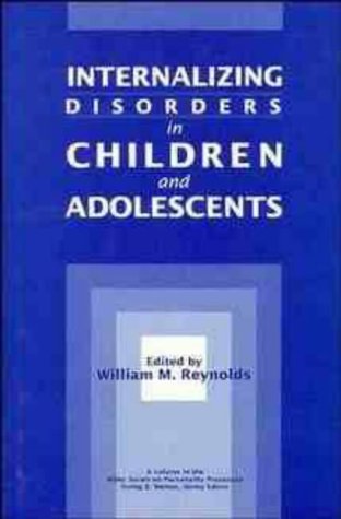 9780471506485: Internalizing Disorders in Children and Adolescents: 156 (Wiley Series on Personality Processes)