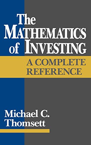 Beispielbild fr The Mathematics of Investing : A Complete Reference zum Verkauf von Better World Books