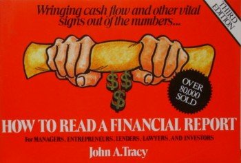 HOW TO READ A FINANCIAL REPORT