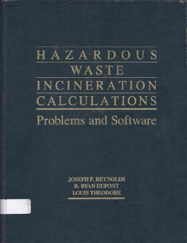 Stock image for Hazardous Waste Incineration Calculations : Problems and Software for sale by Better World Books