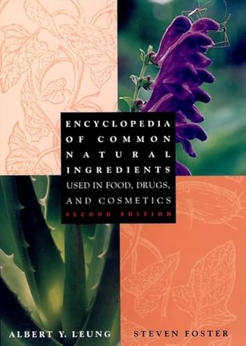 Stock image for Encyclopedia of Common Natural Ingredients Used in Food, Drugs, and Cosmetics for sale by Better World Books