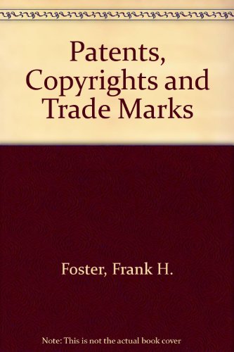 Patents, Copyrights, and Trademarks