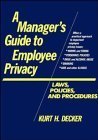 Imagen de archivo de A Manager's Guide to Employee Privacy Law, Policies, and Procedures a la venta por Isaiah Thomas Books & Prints, Inc.