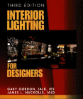 Beispielbild fr Interior Lighting for Designers, 3rd Edition zum Verkauf von Wonder Book