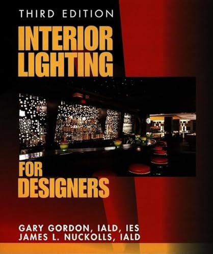 Imagen de archivo de INTERIOR LIGHTING FOR DESIGNERS a la venta por Gian Luigi Fine Books