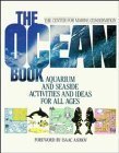 Imagen de archivo de The Ocean Book: Aquarium and Seaside Activities and Ideas for All Ages a la venta por St Vincent de Paul of Lane County