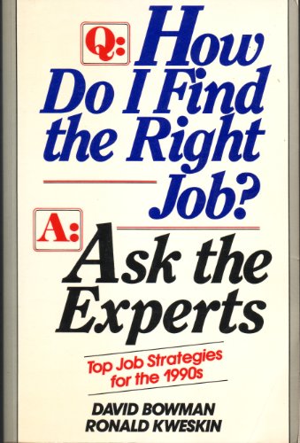 Q: How Do I Find the Right Job A: Ask the Experts