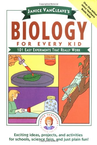Beispielbild fr Janice VanCleave's Biology for Every Kid: 101 Easy Experiments That Really Work zum Verkauf von ThriftBooks-Dallas