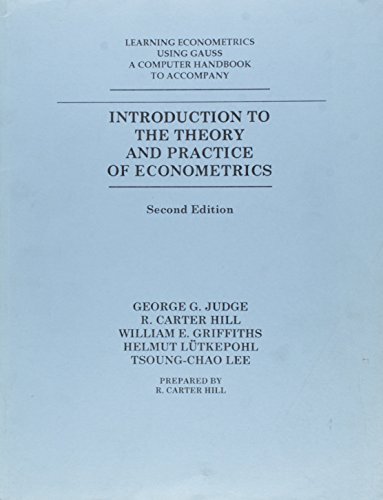 Stock image for Learning Econometrics Using Gauss: A Computer Handbook to Accompany Introduction to the Theory and Practice of Econometrics for sale by Buchpark