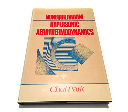 9780471510932: Nonequilibrium Hypersonic Aerothermodynamics