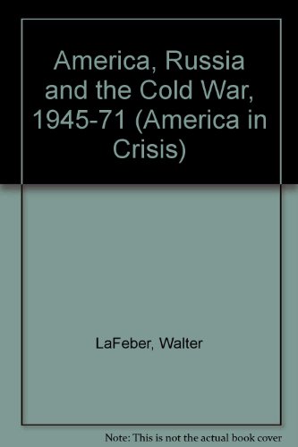 9780471511373: America, Russia and the Cold War, 1945-71 (America in Crisis S.)