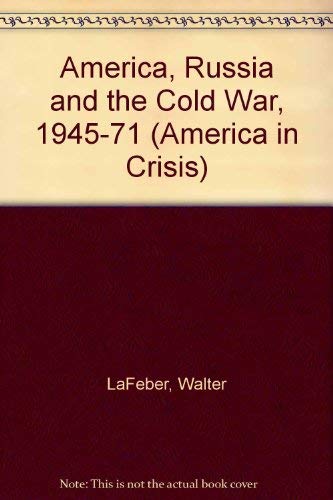 9780471511380: America, Russia and the Cold War, 1945-71 (America in Crisis S.)