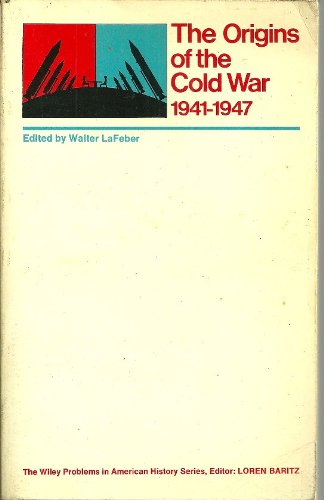 Stock image for The origins of the cold war, 1941-1947: A historical problem with interpretations and documents (Problems in American history) for sale by Wonder Book