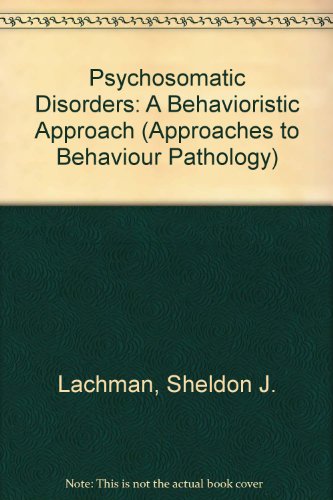 Beispielbild fr psychosomatic disorders: a. behavioristic interpretation, approaches to behavior pathology series. zum Verkauf von alt-saarbrcker antiquariat g.w.melling