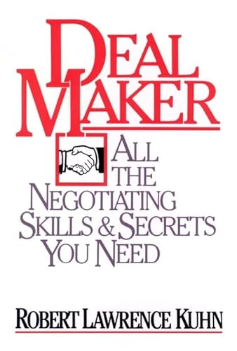 9780471512011: Dealmaker: All the Negotiating Skills and Secrets You Need