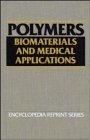 Polymers: Biomaterials and Medical Applications (Encyclopedia Reprint Series)