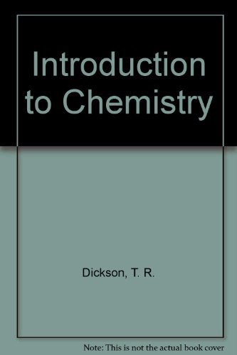 Stock image for Introduction to Chemistry: T.R. Dickson (Hardcover, 1991) for sale by The Yard Sale Store