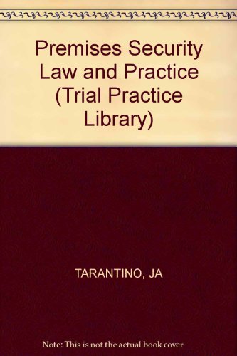 9780471513216: Premises Security Law and Practice (Trial Practice Library)