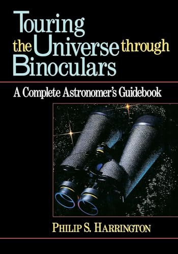 Stock image for Touring the Universe through Binoculars: A Complete Astronomer's Guidebook (Wiley Science Editions) for sale by SecondSale