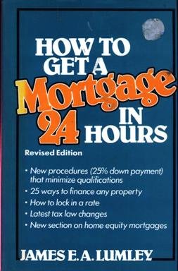 9780471513438: How to Get a Mortgage in 24 Hours