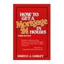 9780471513445: How to Get a Mortgage in 24 Hours