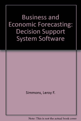 Imagen de archivo de Business and Economic Forecasting. Decision Support System Software a la venta por Zubal-Books, Since 1961