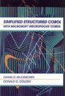 Beispielbild fr Simplified Structured COBOL with Microsoft Microfocus COBOL zum Verkauf von SecondSale