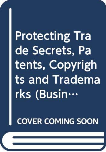 Stock image for Protecting Trade Secrets, Patents, Copyrights and Trademarks for sale by Better World Books: West