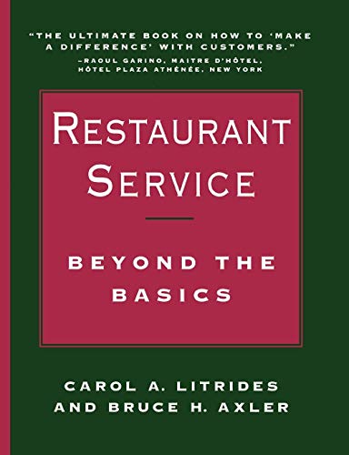 9780471514763: Restaurant Service: Beyond the Basics (Wiley Professional Restauranteur Guides)