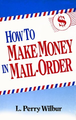 Beispielbild fr How to Make Money in Mail-Order zum Verkauf von ThriftBooks-Atlanta