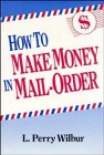 Beispielbild fr How to Make Money in Mail-Order zum Verkauf von medimops