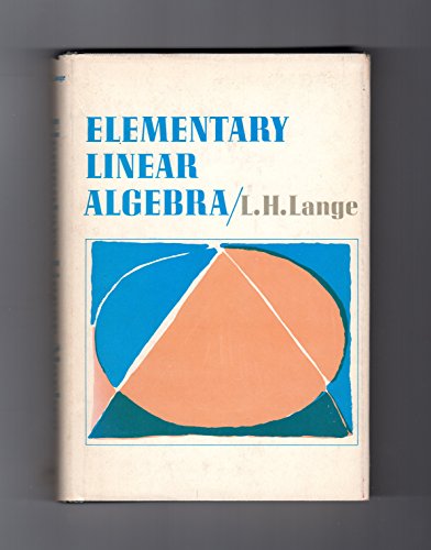 9780471515654: Elementary linear algebra: A first course on the theory of vector spaces and matrices, with introductory comments on the theory of groups and other mathematical systems