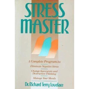 9780471517252: Stress Master: A Complete Program to Eliminate Negative Stress, Change Inaccurate and Destructive Thinking and Manage Your Moods