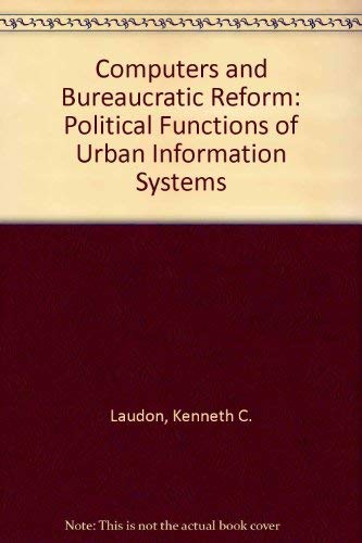 9780471518402: Computers and Bureaucratic Reform: Political Functions of Urban Information Systems