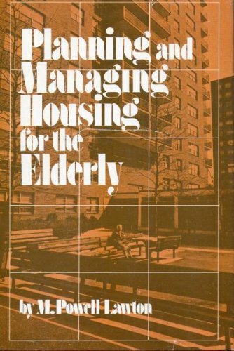 Stock image for Planning and Managing Housing for the Elderly for sale by Book ReViews