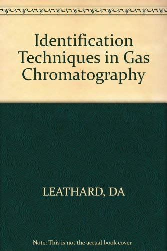 Beispielbild fr Identification Techniques in Gas Chromatography zum Verkauf von Peace of Mind Bookstore