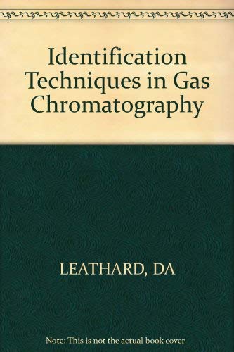 Stock image for Identification Techniques in Gas Chromatography for sale by Peace of Mind Bookstore