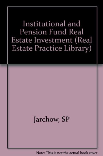 9780471520269: Institutional and Pension Fund Real Estate Investment (Real Estate Practice Library)