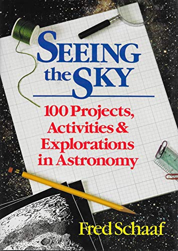 Beispielbild fr Seeing the Sky: 100 Projects, Activities & Explorations in Astronomy (Wiley Science Editions) zum Verkauf von SecondSale