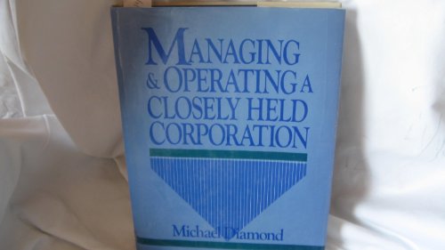 Stock image for Managing and Operating a Closely Held Corporation for sale by Better World Books