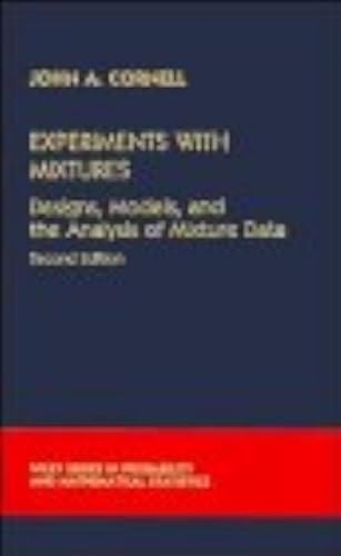 9780471522218: Experiments with Mixtures: Designs, Models, and the Analysis of Mixture Data (Wiley Series in Probability and Statistics)