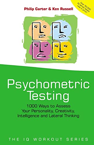 Beispielbild fr Psychometric Testing : 1000 Ways to Assess Your Personality, Creativity, Intelligence and Lateral Thinking zum Verkauf von Better World Books