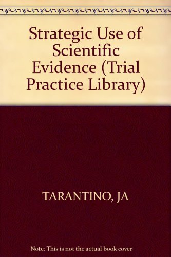 Beispielbild fr Strategic Use of Scientific Evidence zum Verkauf von ThriftBooks-Atlanta