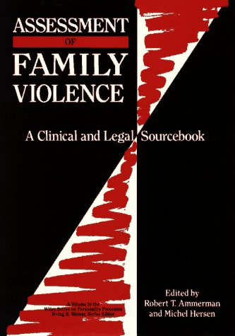 Imagen de archivo de Assessment of Family Violence: A Clinical and Legal Sourcebook (Wiley Series on Personality Processes) a la venta por Books From California